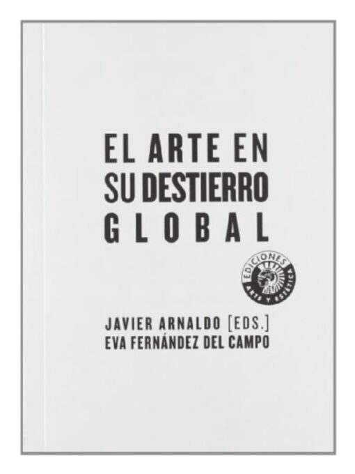 Imágen 1 del libro: El arte en su destierro global