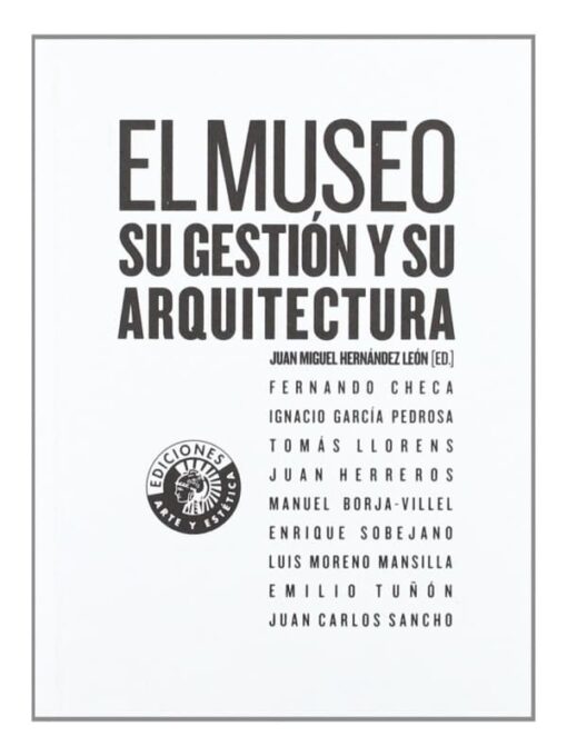 Imágen 1 del libro: El museo - su gestión y su arquitectura