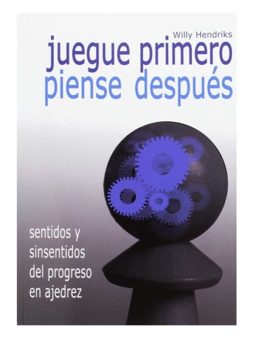 Imágen 1 del libro: Juegue primero piense después