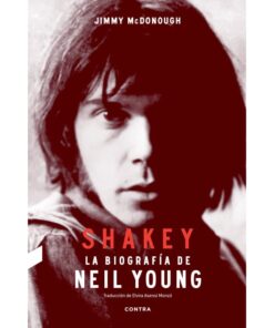 Imágen 1 del libro: Shakey. La biografía de Neil Young