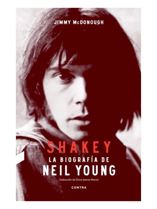 Imágen 1 del libro: Shakey. La biografía de Neil Young