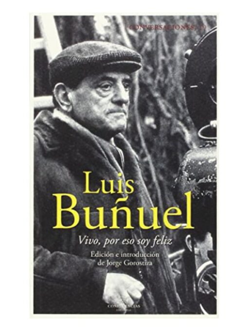 Imágen 1 del libro: Conversaciones con Luis Buñuel