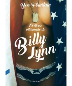 Imágen 1 del libro: El eterno intermedio de Billy Lynn