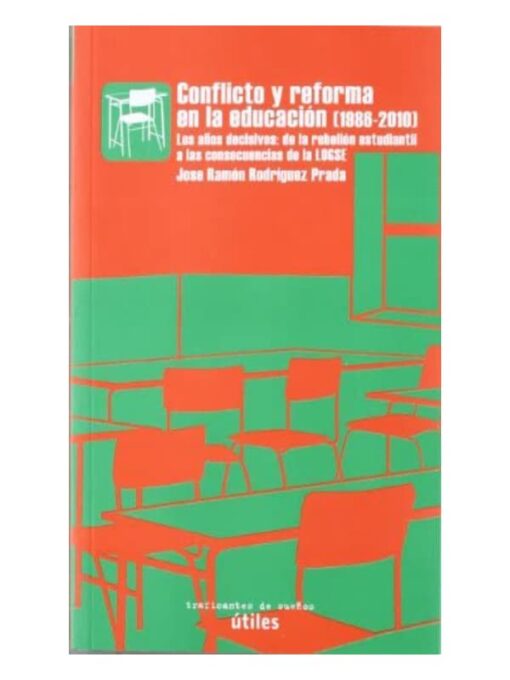 Imágen 1 del libro: Conflicto y reforma en la educación (1986 - 2010)