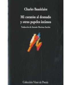 Imágen 1 del libro: Mi corazón al desnudo y otros papeles íntimos