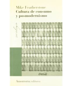 Imágen 1 del libro: Cultura del consumo y posmodernismo