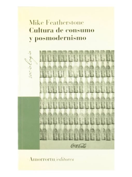 Imágen 1 del libro: Cultura del consumo y posmodernismo