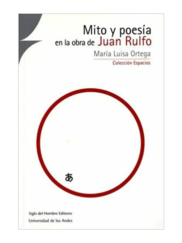 9789586650724-cover Imágen 1 del libro: Mito y poesía en la obra de Juan Rulfo