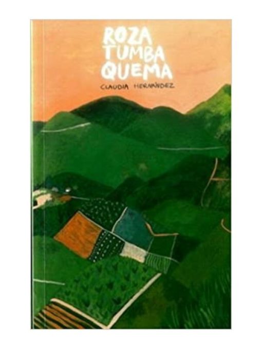 Imágen 1 del libro: Roza, tumba, quema