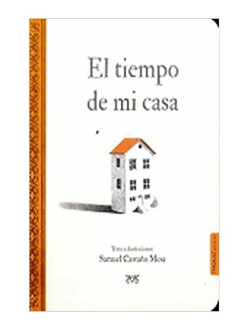 Imágen 1 del libro: El tiempo de mi casa