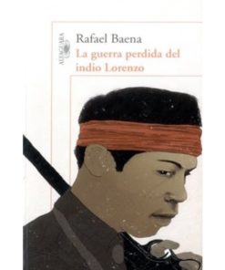 Imágen 1 del libro: La guerra perdida del indio Lorenzo