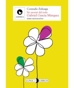 Imágen 1 del libro: No moriré del todo, Gabriel García Márquez