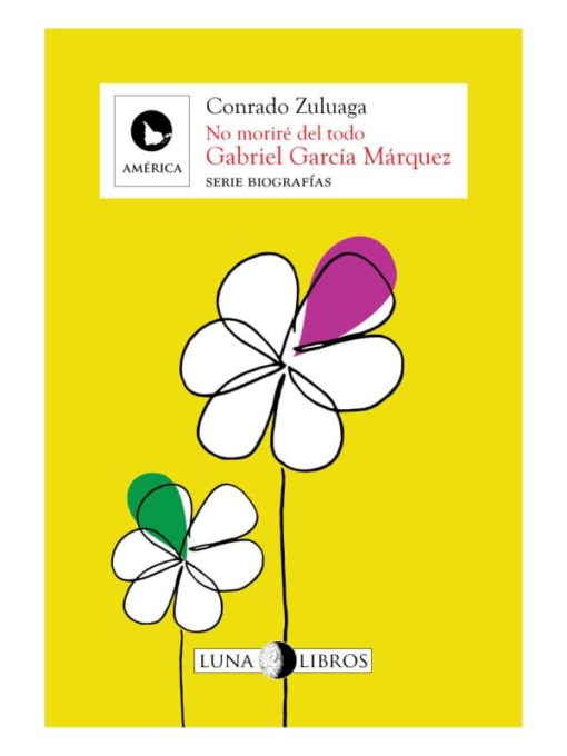 Imágen 1 del libro: No moriré del todo, Gabriel García Márquez