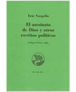 Imágen 1 del libro: El asesinato de Dios y otros escritos políticos