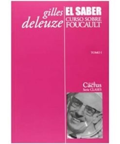 Imágen 1 del libro: El saber. Curso sobre Foucault, tomo I