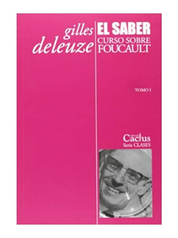 9789872922405-cover Imágen 1 del libro: El saber. Curso sobre Foucault, tomo I