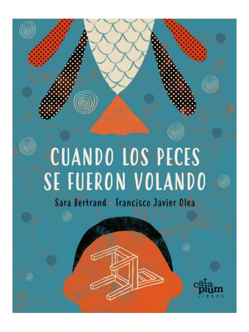 Imágen 1 del libro: Cuando los peces se fueron volando