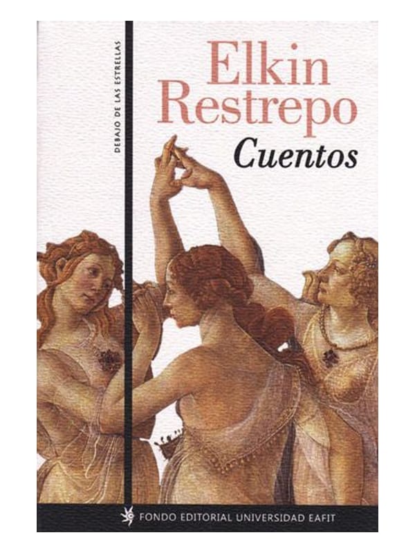 Cuentos - Elkin Restrepo Imágen 1 del libro: Cuentos - Elkin Restrepo