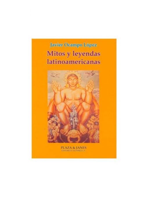 Imágen 1 del libro: Mitos y leyendas latinoamericanas