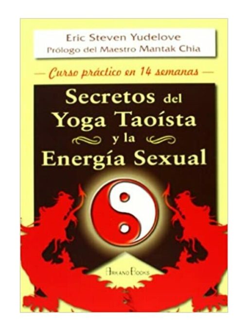 Imágen 1 del libro: Secretos del yoga taoísta y la energía sexual