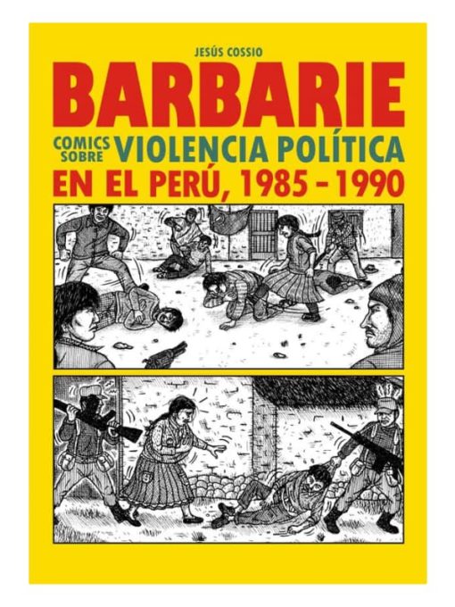 Imágen 1 del libro: Barbarie - Cómics sobre violencia política en el Perú, 1985 - 1990
