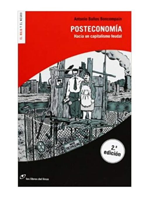 Imágen 1 del libro: Posteconomía, hacia un capitalismo feudal