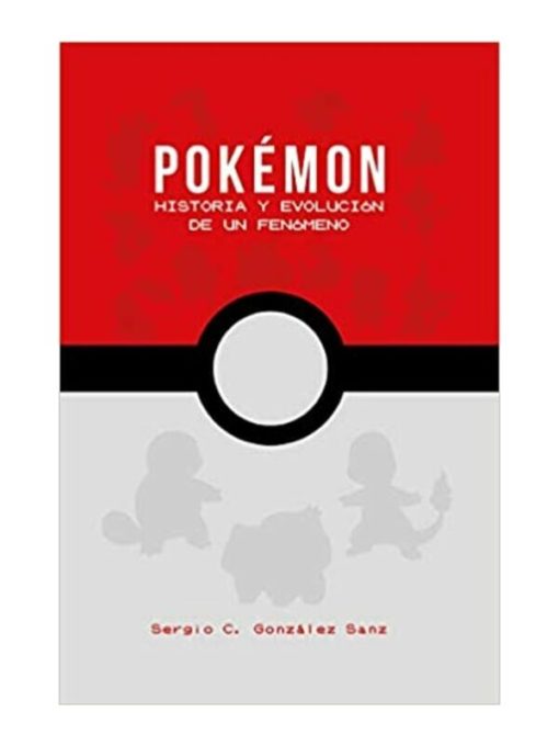 Imágen 1 del libro: Pokémon. Historia y evolución de un fenómeno