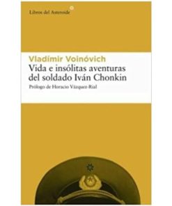Imágen 1 del libro: Vida e insólitas aventuras del soldado Iván Chonkin