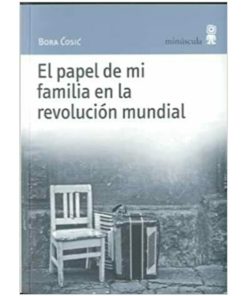 Imágen 1 del libro: El papel de mi familia en la revolución mundial