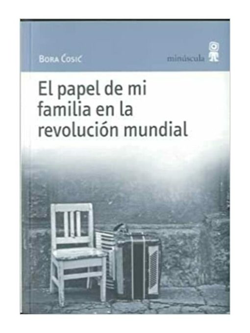 Imágen 1 del libro: El papel de mi familia en la revolución mundial