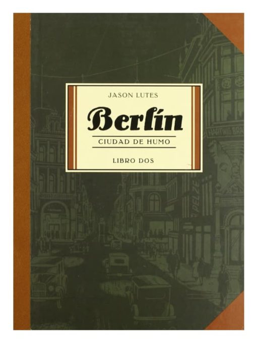 Imágen 1 del libro: Berlín 2: Ciudad de humo