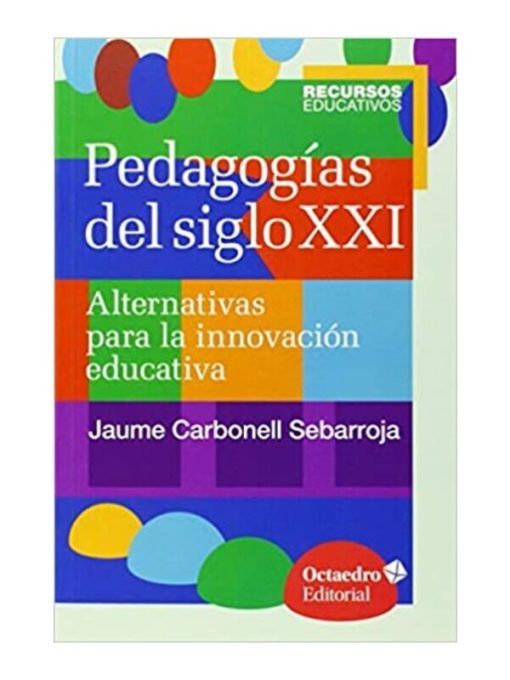 Imágen 1 del libro: Pedagogía del siglo XXI