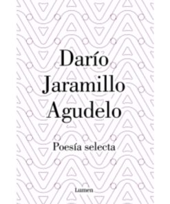 Imágen 1 del libro: Poesía selecta - Darío Jaramillo Agudelo