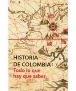 Imágen 1 del libro: Historia de Colombia. Todo lo que hay que saber.