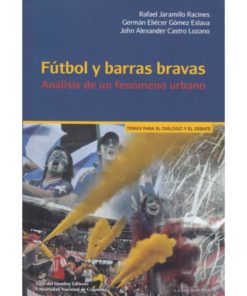 Imágen 1 del libro: Fútbol y barras bravas