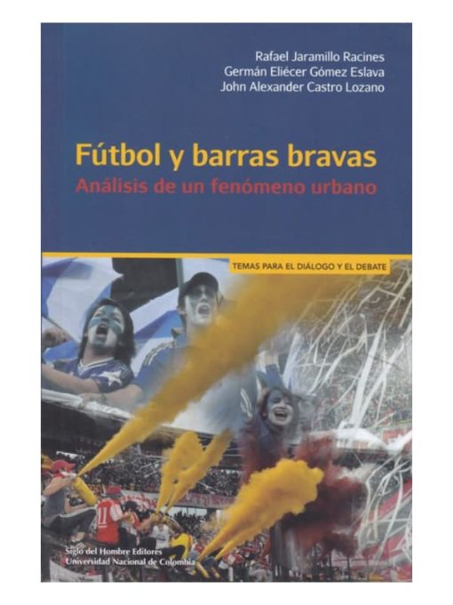 Imágen 1 del libro: Fútbol y barras bravas