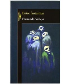 Imágen 1 del libro: Entre fantasmas