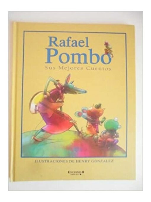 Imágen 1 del libro: Rafael Pombo. Sus mejores cuentos