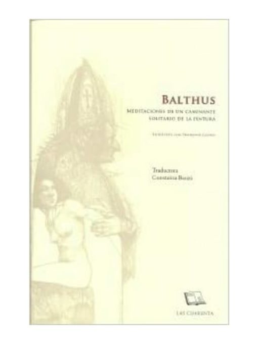 Imágen 1 del libro: Balthus. Meditaciones de un caminante solitario de la pintura