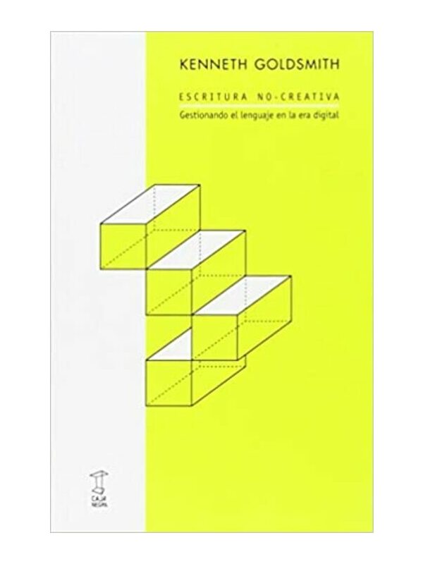 9789871622412-cover Imágen 1 del libro: Escritura no-creativa - Gestionando el lenguaje en la era digital