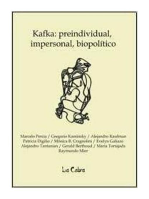 Imágen 1 del libro: Kafka: preindividual, impersonal, biopolítico