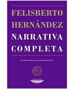 Imágen 1 del libro: Narrativa completa - Felisberto Hernández