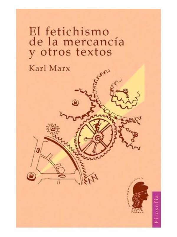 El fetichismo de la mercancía y otros textos Imágen 1 del libro: El fetichismo de la mercancía y otros textos