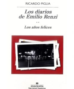 Imágen 1 del libro: Los diarios de Emilio Renzi (Tomo 2 - Los años felices)