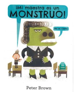 Imágen 1 del libro: ¡Mi maestra es un monstruo!