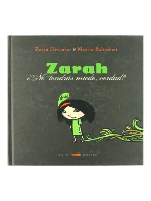 Imágen 1 del libro: Zarah ¿No tendrás miedo, verdad?