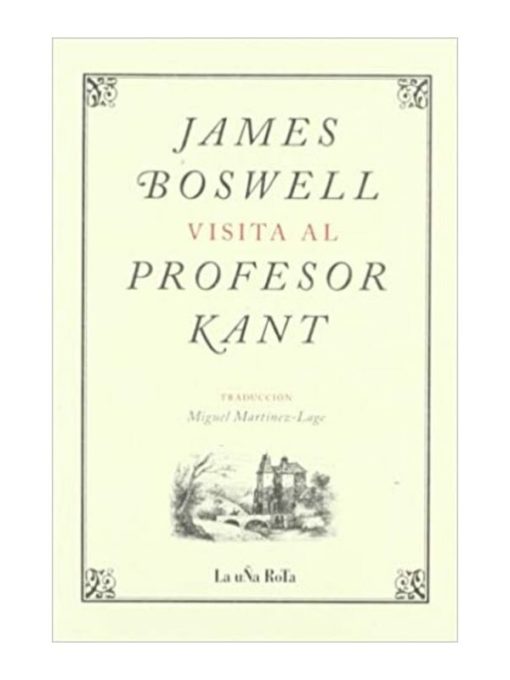 Imágen 1 del libro: James Boswell visita al proesor Kant