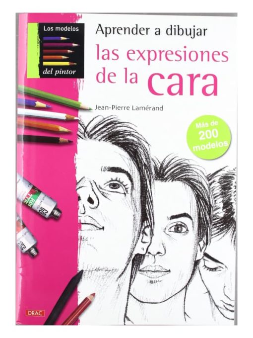 Imágen 1 del libro: Aprender a dibujar las expresiones de la cara