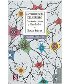 Imágen 1 del libro: Antropología del cerebro. Conciencia, cultura y libre albedrío