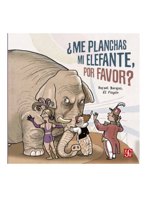 Imágen 1 del libro: ¿Me planchas mi elefante, por favor?